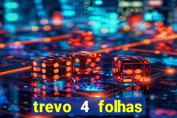 trevo 4 folhas significado espiritual